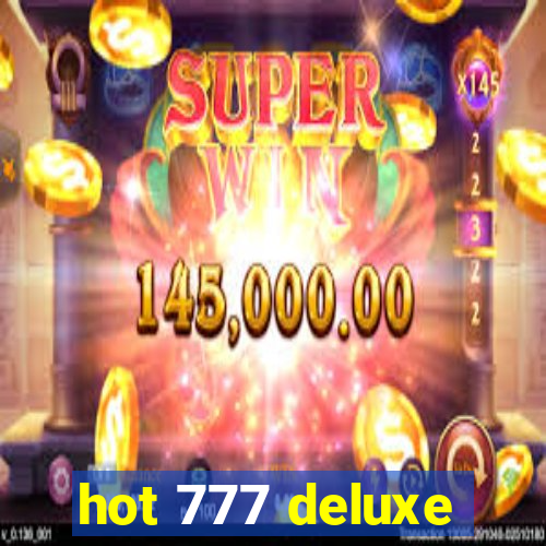 hot 777 deluxe