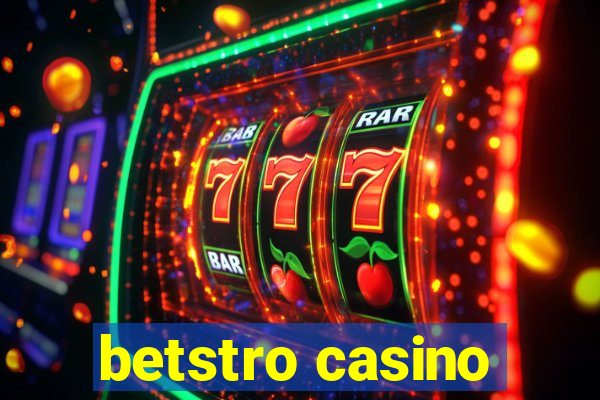 betstro casino