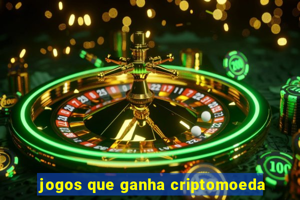 jogos que ganha criptomoeda