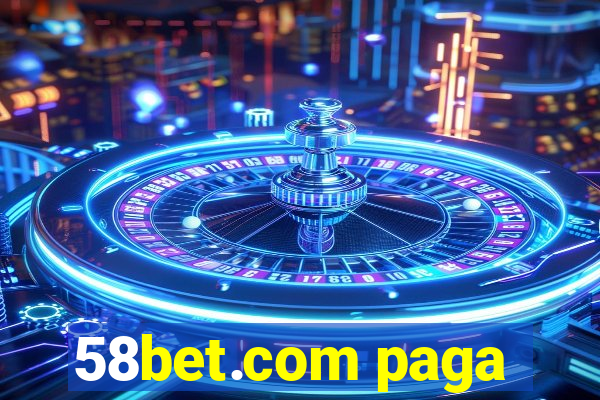 58bet.com paga