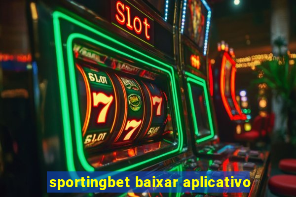 sportingbet baixar aplicativo