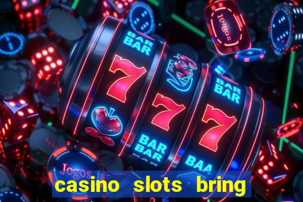 casino slots bring the magic