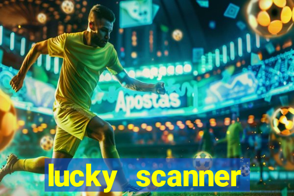 lucky scanner ganhar dinheiro