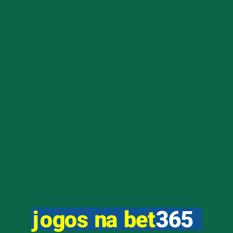 jogos na bet365