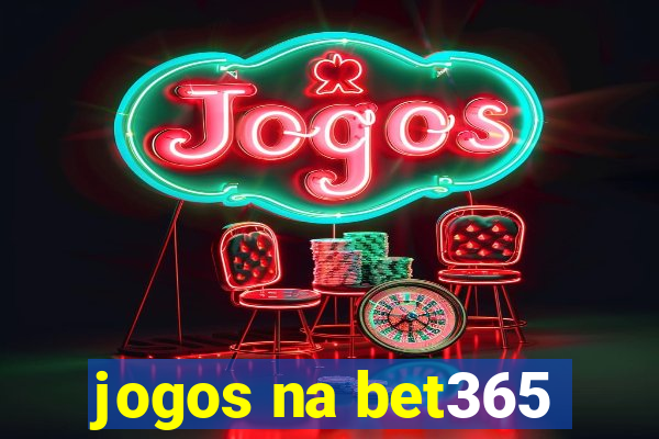 jogos na bet365