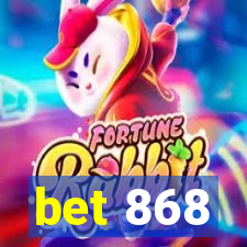 bet 868