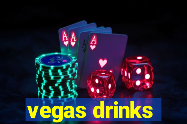 vegas drinks