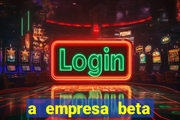 a empresa beta finalizou dezembro com 20 unidades