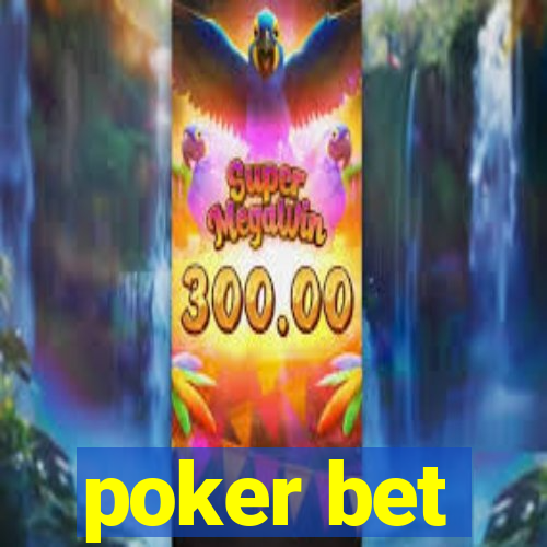 poker bet