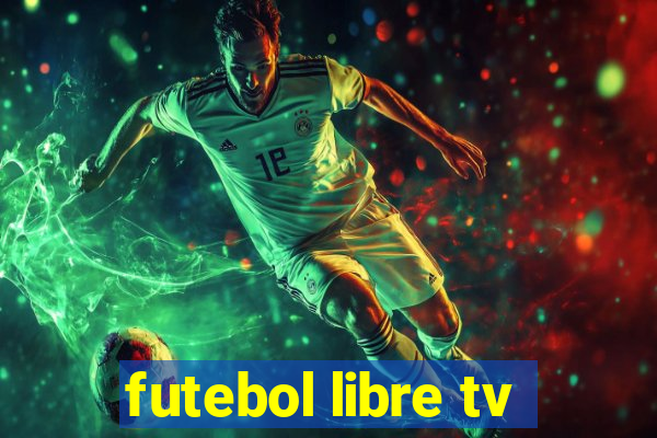 futebol libre tv