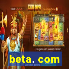 beta. com