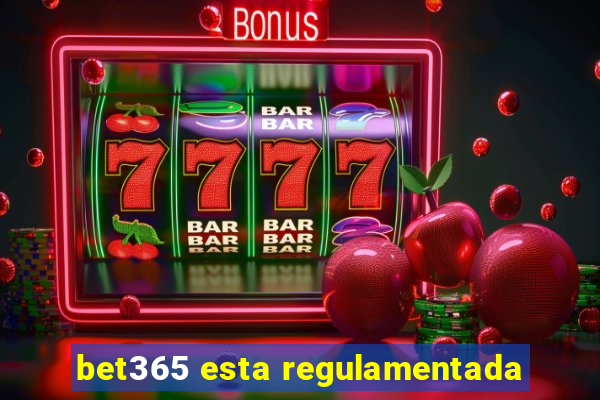 bet365 esta regulamentada