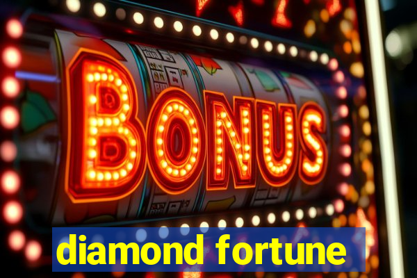 diamond fortune