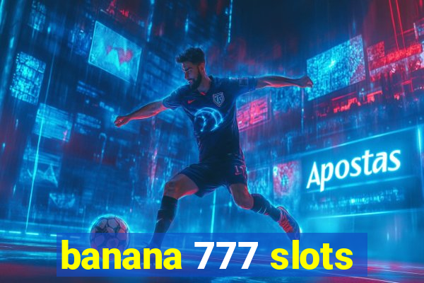 banana 777 slots