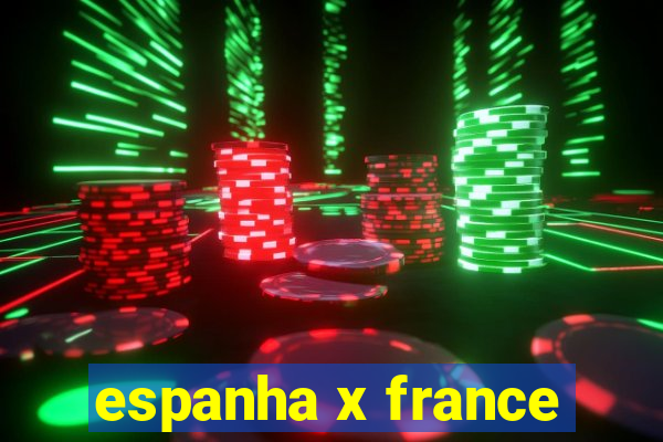 espanha x france