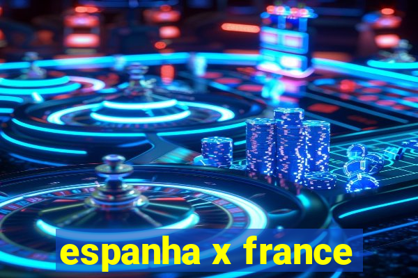 espanha x france