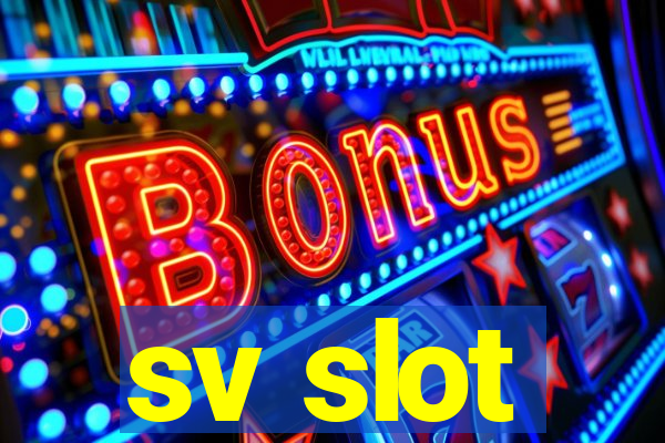 sv slot