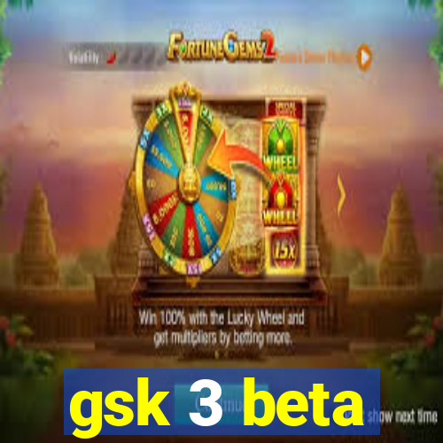 gsk 3 beta