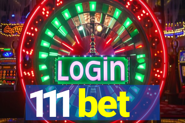 111 bet