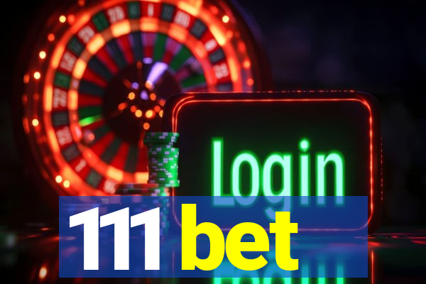 111 bet