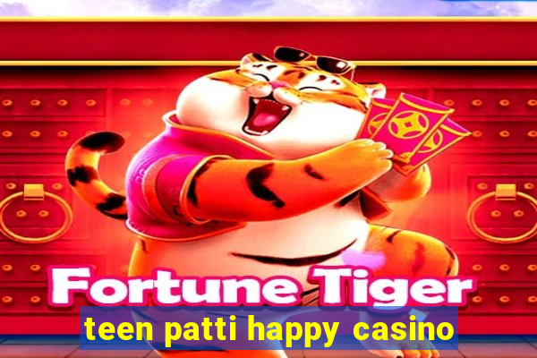 teen patti happy casino