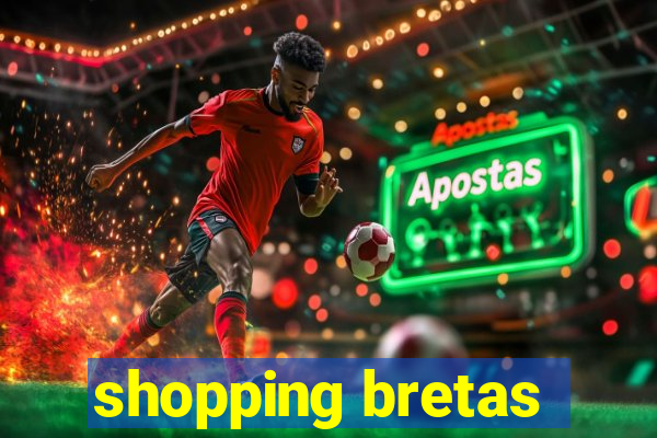 shopping bretas