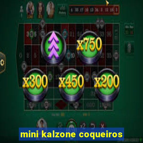 mini kalzone coqueiros