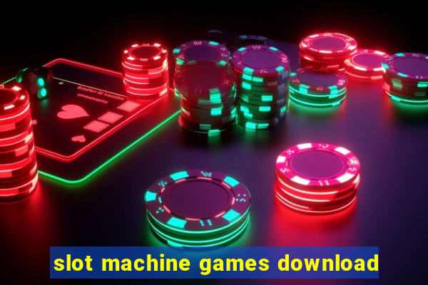 slot machine games download