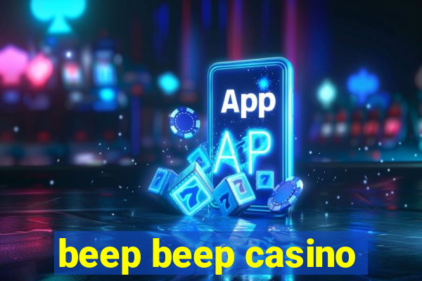 beep beep casino