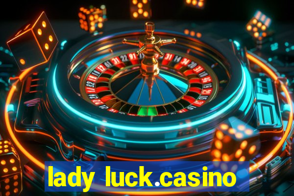 lady luck.casino