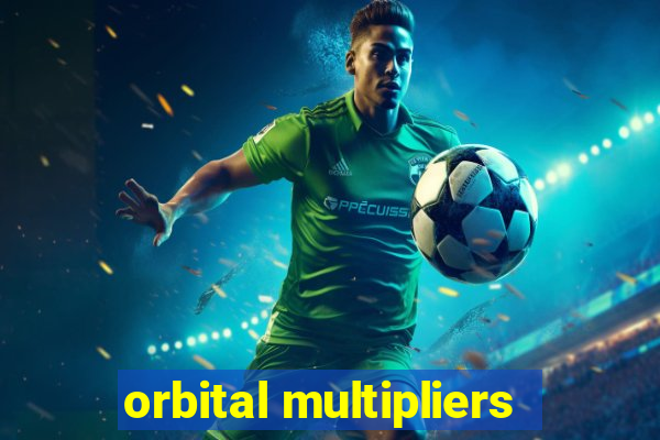 orbital multipliers