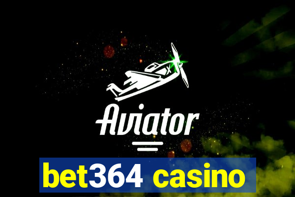 bet364 casino