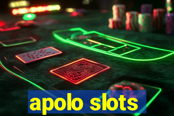 apolo slots