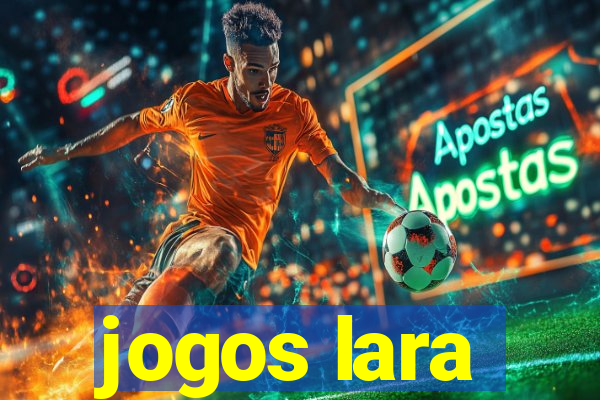 jogos lara