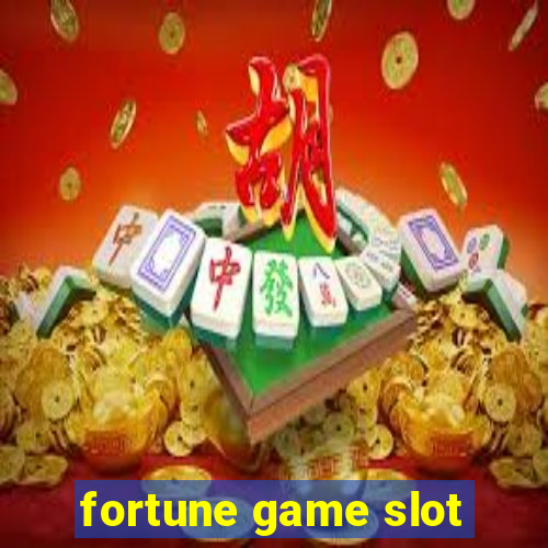 fortune game slot