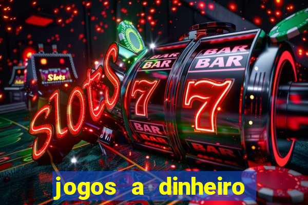 jogos a dinheiro real online