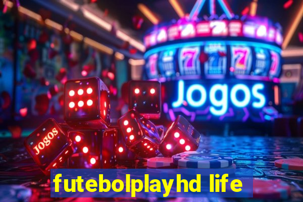 futebolplayhd life