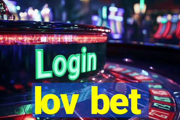 lov bet