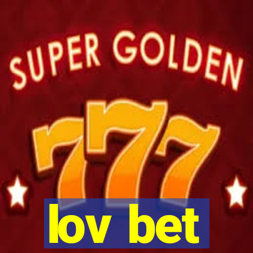 lov bet