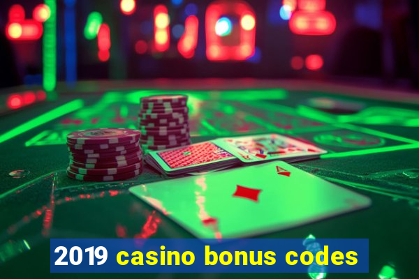 2019 casino bonus codes