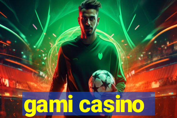 gami casino