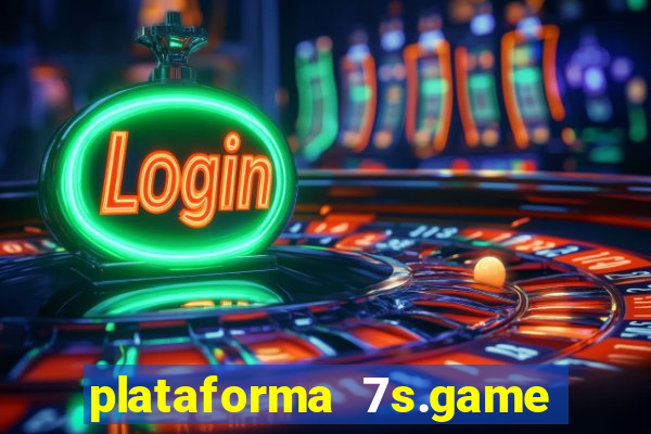 plataforma 7s.game paga mesmo