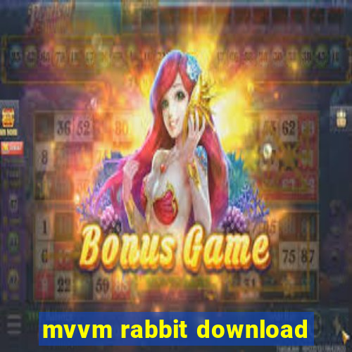 mvvm rabbit download