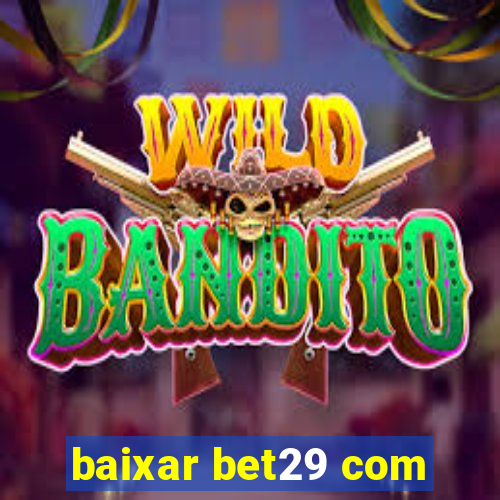 baixar bet29 com