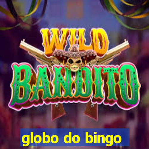 globo do bingo