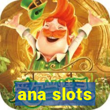 ana slots