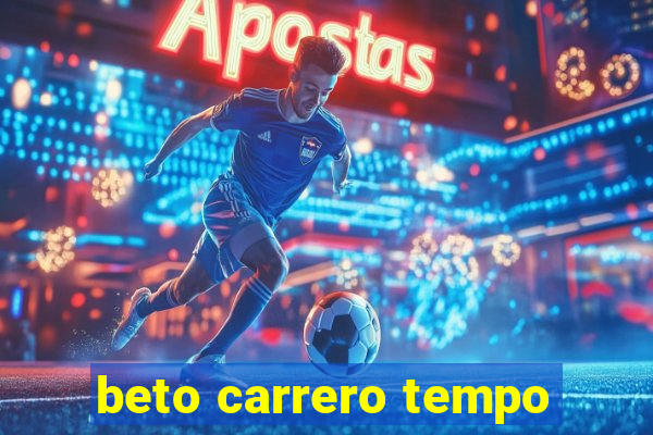 beto carrero tempo