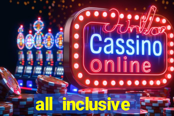 all inclusive resorts with a casino