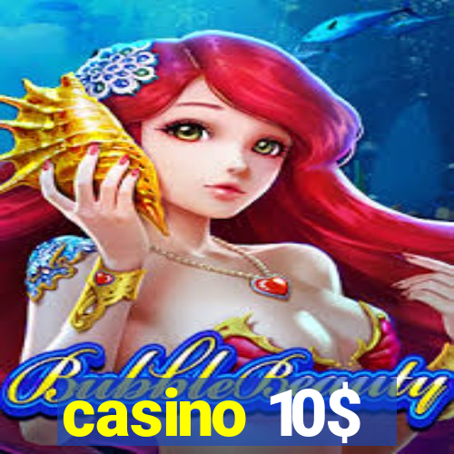 casino 10$