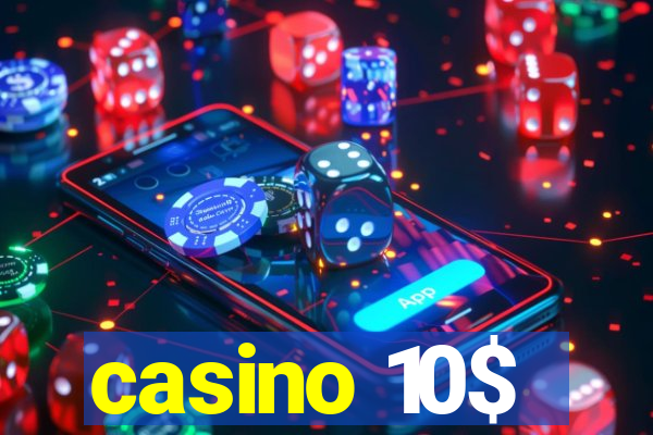 casino 10$